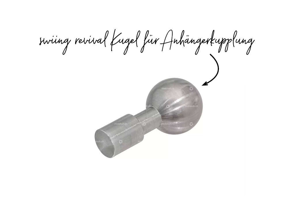 swiing revival Kugel für Anhängerkupplung (anschweissen) swiing revival Kugel für Anhängerkupplung (anschweissen)